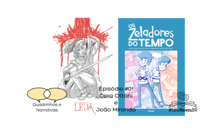 Quadrinhos e Narrativas #01 – Cora Ottoni e João Miranda